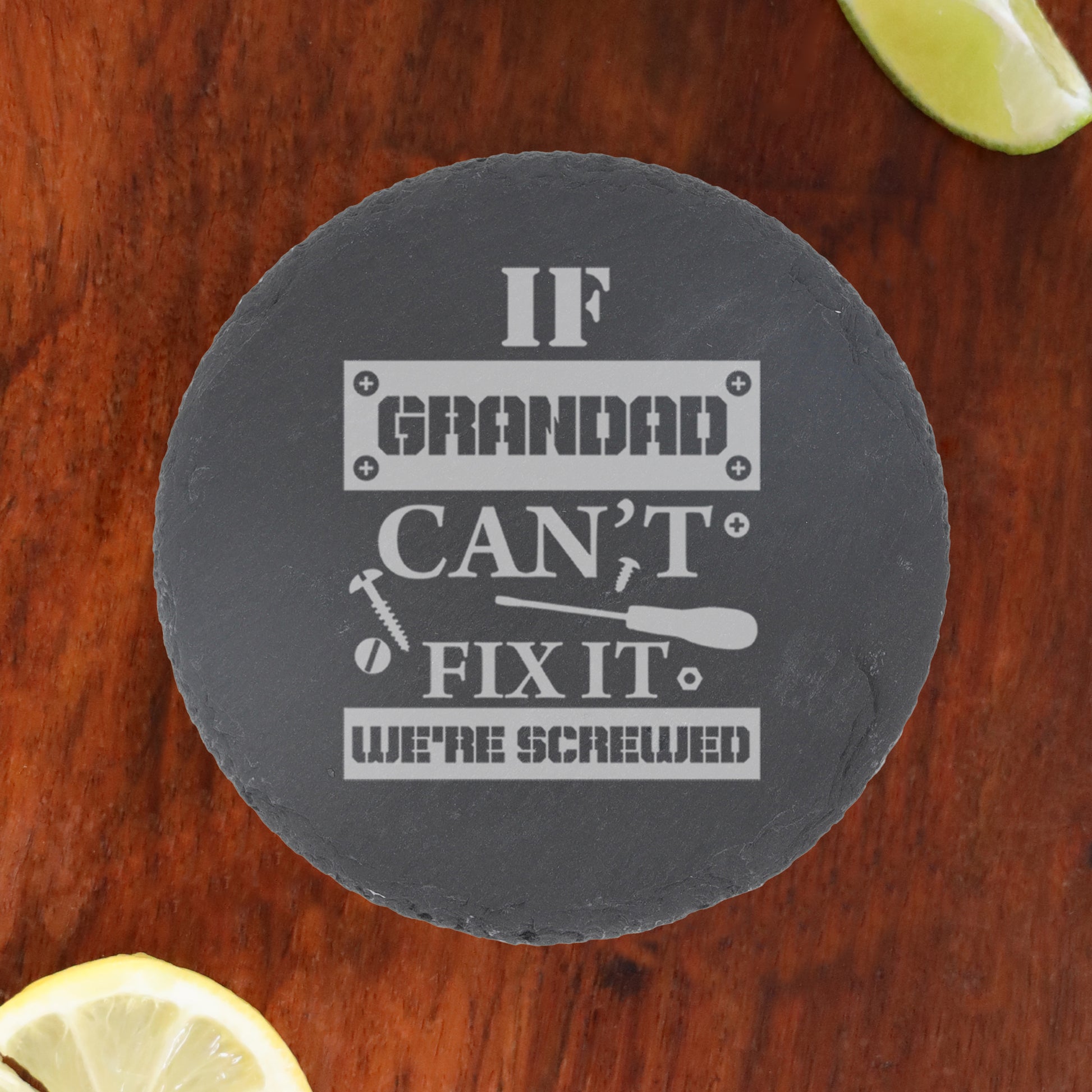 Engraved "If Grandad Can't Fix It We're Screwed " Novelty Wine Glass and/or Coaster Set  - Always Looking Good -   