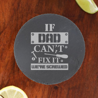 Engraved "If Dad / Grandad Can't Fix It We're Screwed " Funny Wine Glass Gift & Coaster- Always Looking Good -   