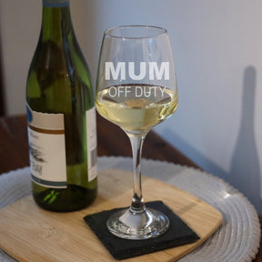 Engraved "Mum Off Duty" Novelty Mum Wine Glass and/or Coaster Set  - Always Looking Good -   