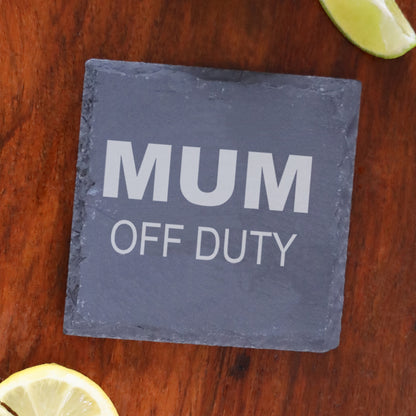 "Mum Off Duty" Novelty Engraved Whisky Glass and/or Coaster Set  - Always Looking Good -   