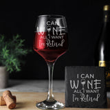 Engraved "I can wine all I want I'm retired" Funny Retirements and/or Coaster Novelty Gift  - Always Looking Good -   retirement wine glass 