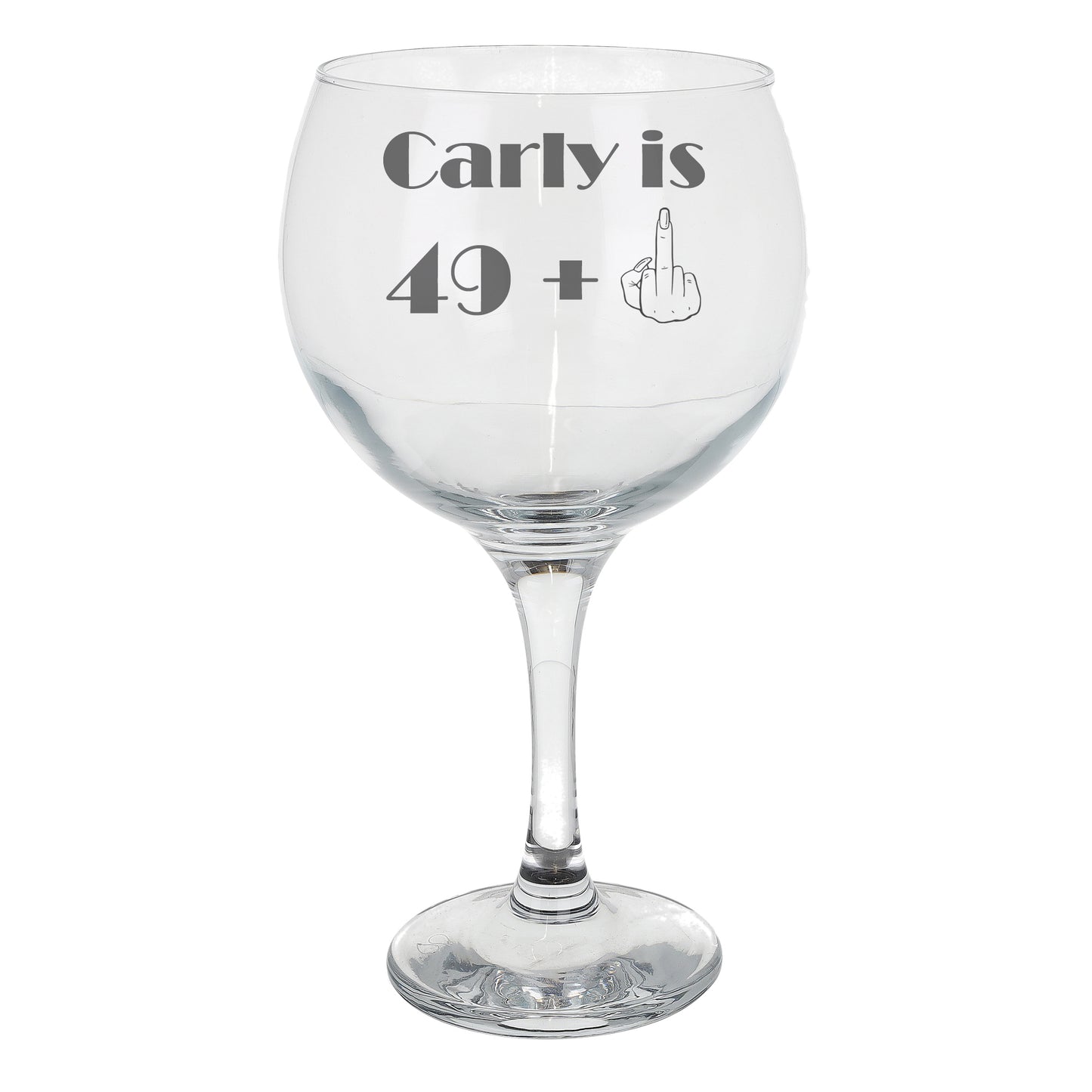 Personalised Engraved Middle Finger Funny Birthday Gin Glass Gift  - Always Looking Good - Gin Glass On Its Own  