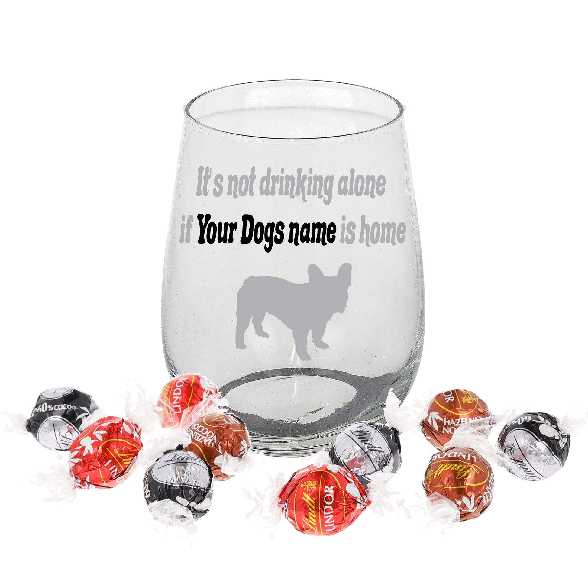 Engraved Personalised Dog Breed Filled Stemless Wine Glass  - Always Looking Good - Filled with Lindt Chocolates  