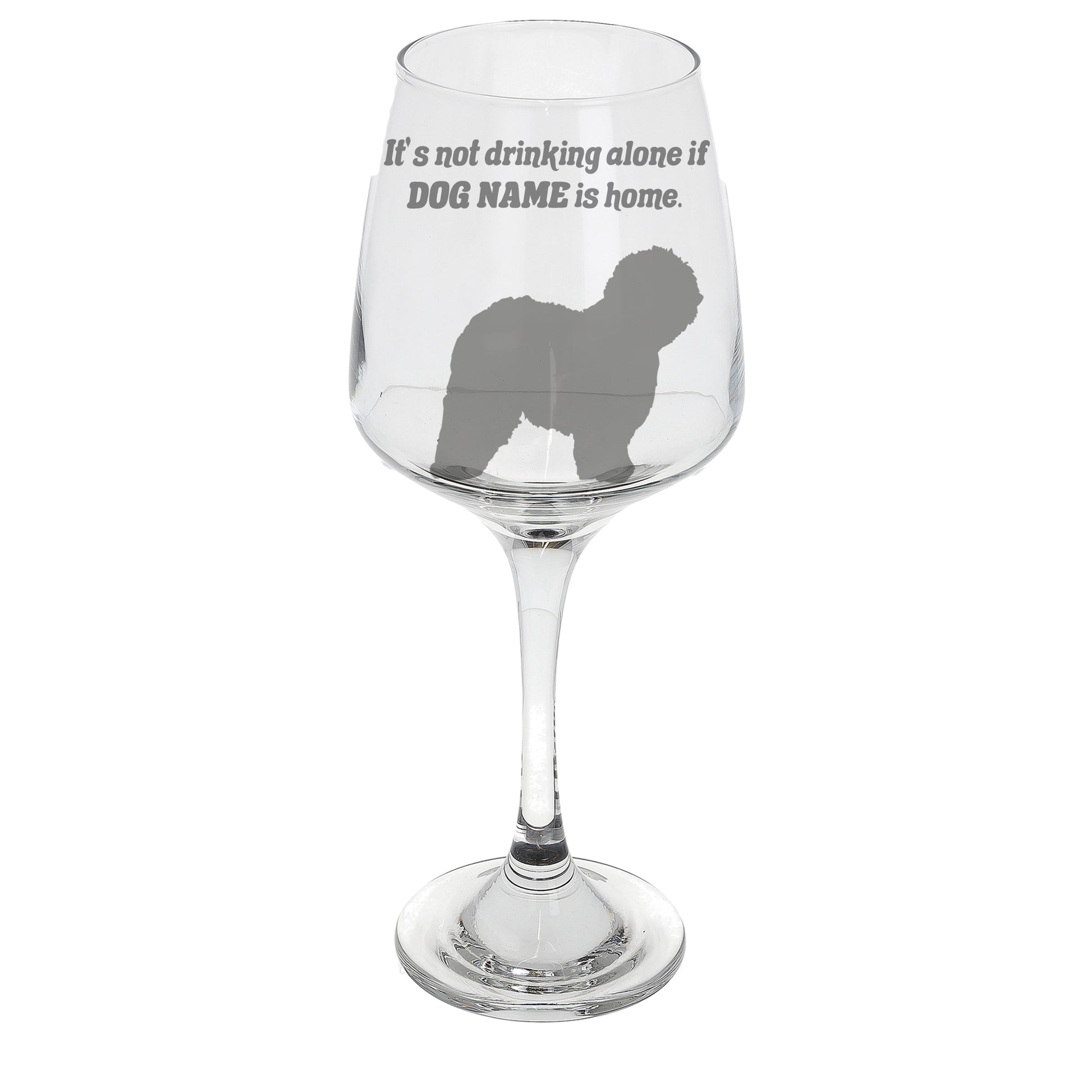 Engraved Personalised Any Dog Breed Wine Glass  - Always Looking Good -   