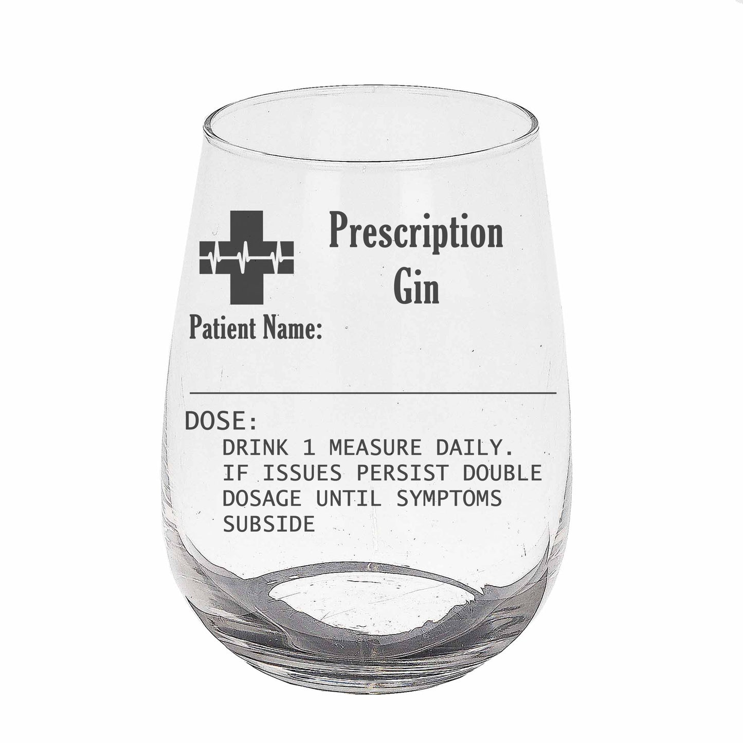 Personalised Engraved Prescription Stemless Gin Glass  - Always Looking Good -   