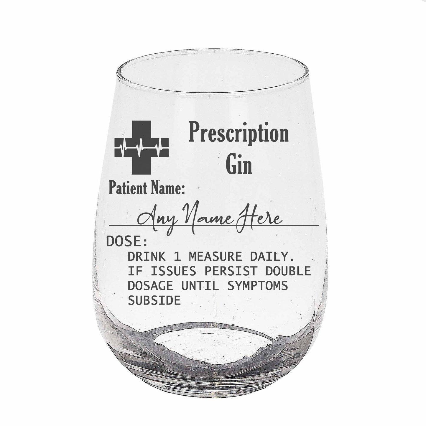 Personalised Engraved Prescription Stemless Gin Glass  - Always Looking Good -   