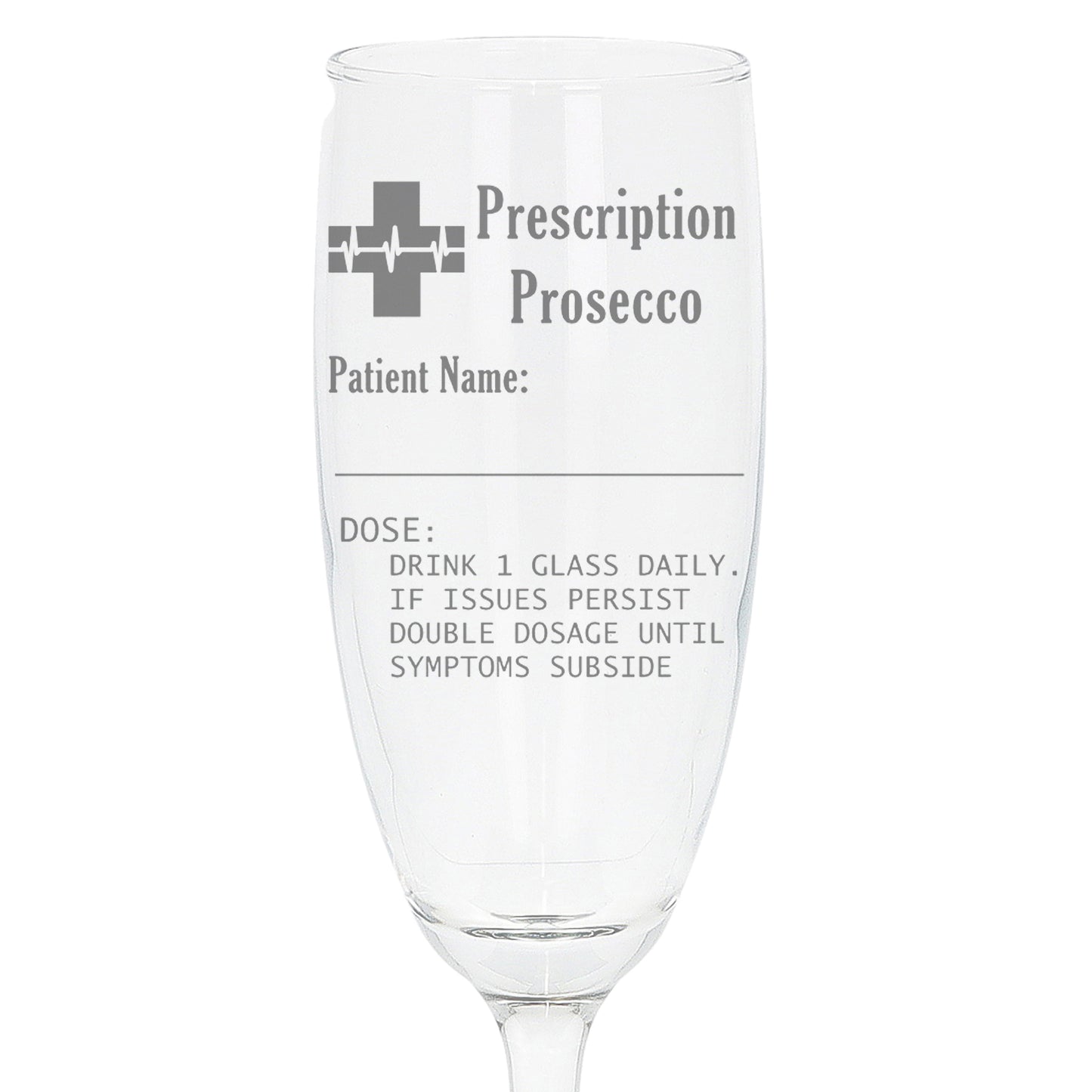 Personalised Engraved Prescription Prosecco Glass Gift  - Always Looking Good -   