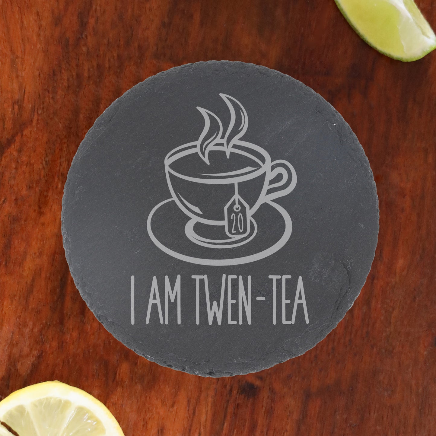 I Am Twen-Tea Funny 20th Birthday Mug Gift for Tea Lovers  - Always Looking Good - Round Slate Coaster Only  